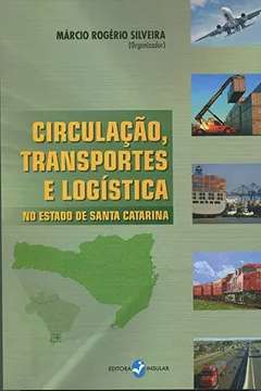 Livro Circulação, Transportes e Logística no Estado de Santa Catarina - Resumo, Resenha, PDF, etc.