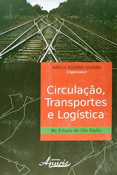 Livro Circulacao, Transportes E Logistica No Estado De Sao Paulo - Resumo, Resenha, PDF, etc.