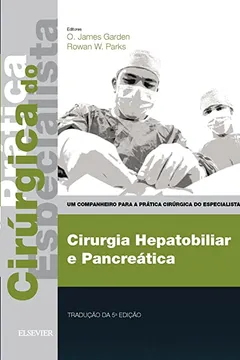 Livro Cirurgia Hepatobiliar e Pancreática - Resumo, Resenha, PDF, etc.