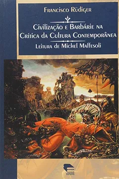 Livro Civilização e Barbárie na Crítica da Cultura Contemporânea - Resumo, Resenha, PDF, etc.
