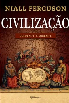 Livro Civilização. Ocidente X Oriente - Resumo, Resenha, PDF, etc.