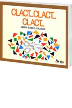 Livro Clact... Clact... Clact... - Resumo, Resenha, PDF, etc.
