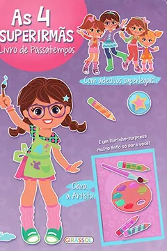 Livro Clara, a Artista - Volume 1. Coleção As 4 Superirmãs - Resumo, Resenha, PDF, etc.