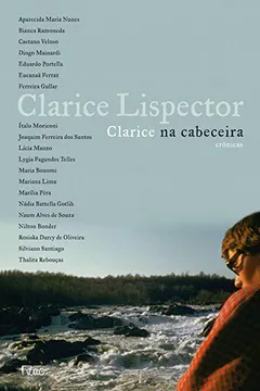 Livro Clarice na Cabeceira. Crônicas - Resumo, Resenha, PDF, etc.