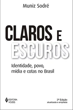 Capa do livro Claros e Escuros. Identidade, Povo e Mídia e Cotas no Brasil