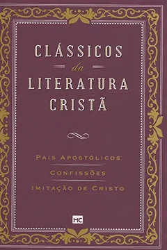 Livro Clássicos da Literatura Cristã - Resumo, Resenha, PDF, etc.