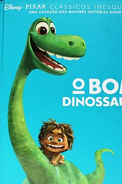 Livro Clássicos Inesquecíveis. O Bom Dinossauro - Resumo, Resenha, PDF, etc.