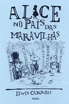 Livro Clássicos Para Sempre. Alice no País das Maravilhas - Resumo, Resenha, PDF, etc.