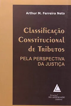 Livro Classificação Constitucional de Tributos - Resumo, Resenha, PDF, etc.