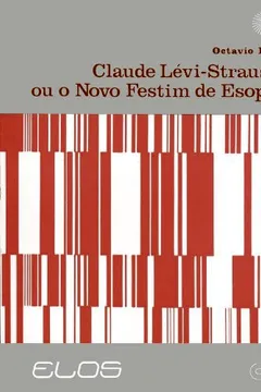 Livro Claude Lévi-Strauss ou o Novo Festim de Esopo - Resumo, Resenha, PDF, etc.