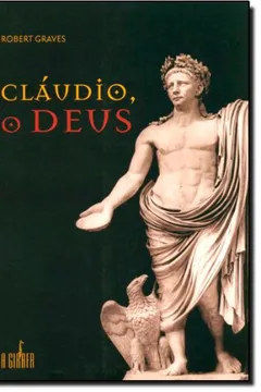 Livro Cláudio, o Deus - Resumo, Resenha, PDF, etc.