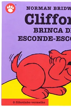 Capa do livro Clifford Brinca de Esconde-Esconde - Clifford, O Filhotinho Vermelho. Volume 1
