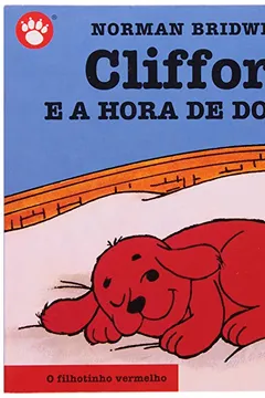 Capa do livro Clifford e a Hora de Dormir. Clifford, O Filhotinho Vermelho. Volume 3