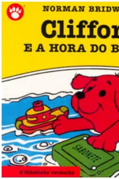 Livro Clifford e a Hora do Banho - Clifford, O Filhotinho Vermelho. Volume 4 - Resumo, Resenha, PDF, etc.