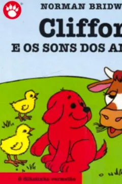 Capa do livro Clifford e os Sons dos Animais - Clifford, O Filhotinho Vermelho. Volume 6