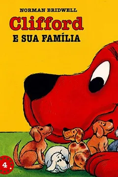Capa do livro Clifford e Sua Família - Coleção Clifford, O Cachorrão Vermelho. Volume 4