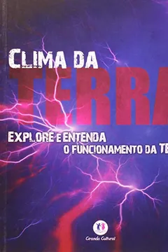Livro Clima da Terra - Coleção Explore e Entenda - Resumo, Resenha, PDF, etc.