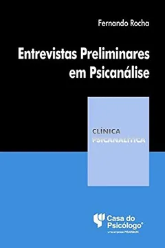Livro Clinica Psicanalitica - Entrevistas Preliminares Em Psicanalise - Resumo, Resenha, PDF, etc.