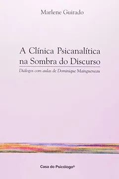 Livro Clinica Psicanalitica Na Sombra Do Discurso - Resumo, Resenha, PDF, etc.