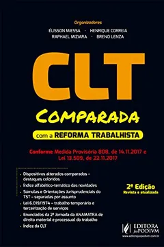 Livro CLT comparada com a reforma trabalhista: conforme medida provisória 808, de 14.11.2017 e lei 13.509, de 22.11.2017 - Resumo, Resenha, PDF, etc.