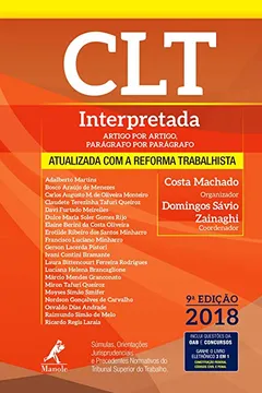 Livro CLT Interpretada. Artigo por Artigo, Parágrafo por Parágrafo 2018. Atualizada com a Reforma Trabalhista, Medida Provisória e Todas as Leis de 2017 - Resumo, Resenha, PDF, etc.