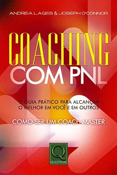 Livro Coaching com PNL. Guia Prático Para Alcançar o Melhor em Você - Resumo, Resenha, PDF, etc.