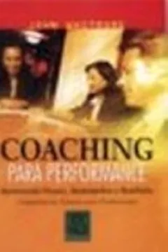 Livro Coaching Para Performance - Resumo, Resenha, PDF, etc.