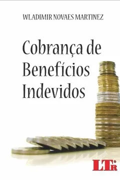 Livro Cobrança de Benefícios Indevidos - Resumo, Resenha, PDF, etc.