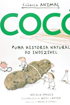 Livro Cocô. Uma História Natural do Indivisível - Coleção Ciência Animal - Resumo, Resenha, PDF, etc.