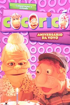 Capa do livro Cocoricó. Aniversário Da Vovó