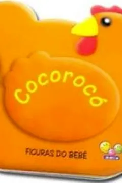 Livro Cocoroco - Resumo, Resenha, PDF, etc.