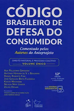 Livro Código Brasileiro de Defesa do Consumidor - Comentado pelos Autores do Anteprojeto - Direito Material e Processo Coletivo - Volume Único - Resumo, Resenha, PDF, etc.