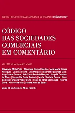 Livro Código das Sociedades Comerciais em Comentário - Volume 7 - Resumo, Resenha, PDF, etc.
