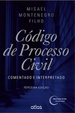 Livro Código de Processo Civil. Comentado e Interpretado - Resumo, Resenha, PDF, etc.