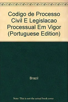 Livro Código De Processo Civil E Legislação Processual Em Vigor - Resumo, Resenha, PDF, etc.