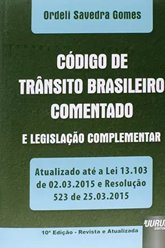 Livro Código de Trânsito Brasileiro Comentado e Legislação Complementar - Resumo, Resenha, PDF, etc.