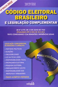 Livro Código Eleitoral Brasileiro E Legislação Complementar - Resumo, Resenha, PDF, etc.