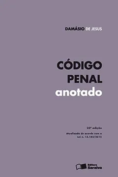 Livro Código Penal Anotado - Resumo, Resenha, PDF, etc.