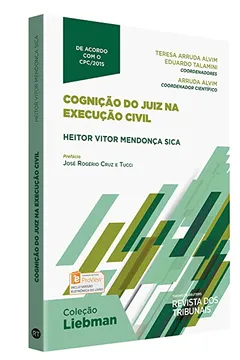 Livro Cognição do Juiz na Execução Cível - Coleção Liebman - Resumo, Resenha, PDF, etc.