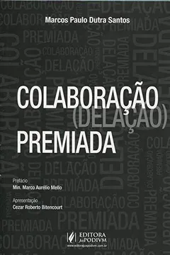 Livro Colaboração (Delação) Premiada - Resumo, Resenha, PDF, etc.