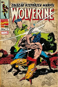 Livro Coleção Histórica Marvel. Wolverine - Volume 6 - Resumo, Resenha, PDF, etc.