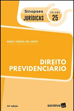 Livro Coleção Sinopses Jurídicas. Direito Previdenciário - Volume 25 - Resumo, Resenha, PDF, etc.