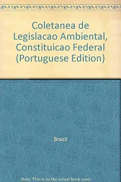 Livro Coletanea De Legislacao Ambiental, Constituicao Federal - Resumo, Resenha, PDF, etc.