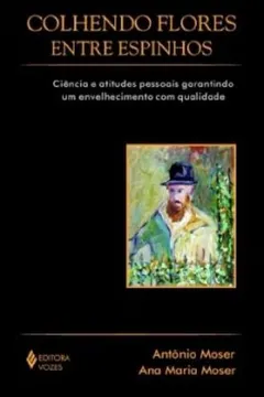 Livro Colhendo Flores Entre Espinhos - Resumo, Resenha, PDF, etc.