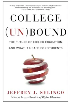 Livro College (Un)Bound: The Future of Higher Education and What It Means for Students - Resumo, Resenha, PDF, etc.