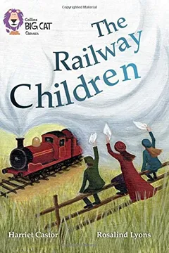 Livro Collins Big Cat - The Railway Children: Sapphire/Band 16 - Resumo, Resenha, PDF, etc.