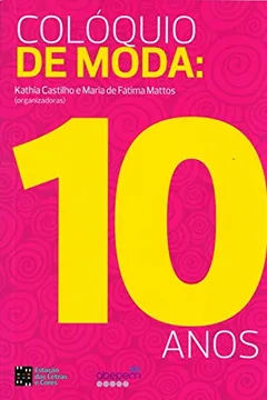 Capa do livro Colóquio de Moda. 10 Anos