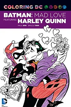 Livro Coloring DC: Harley Quinn in Batman Adventures: Mad Love - Resumo, Resenha, PDF, etc.