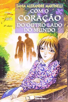 Livro Com O Coracao Do Outro Lado Do Mundo (Nova Ortografia) - Resumo, Resenha, PDF, etc.