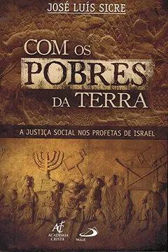 Livro Com os Pobres da Terra. A Justiça Social nos Profetas de Israel - Resumo, Resenha, PDF, etc.